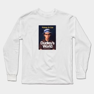 Dudley's World Long Sleeve T-Shirt